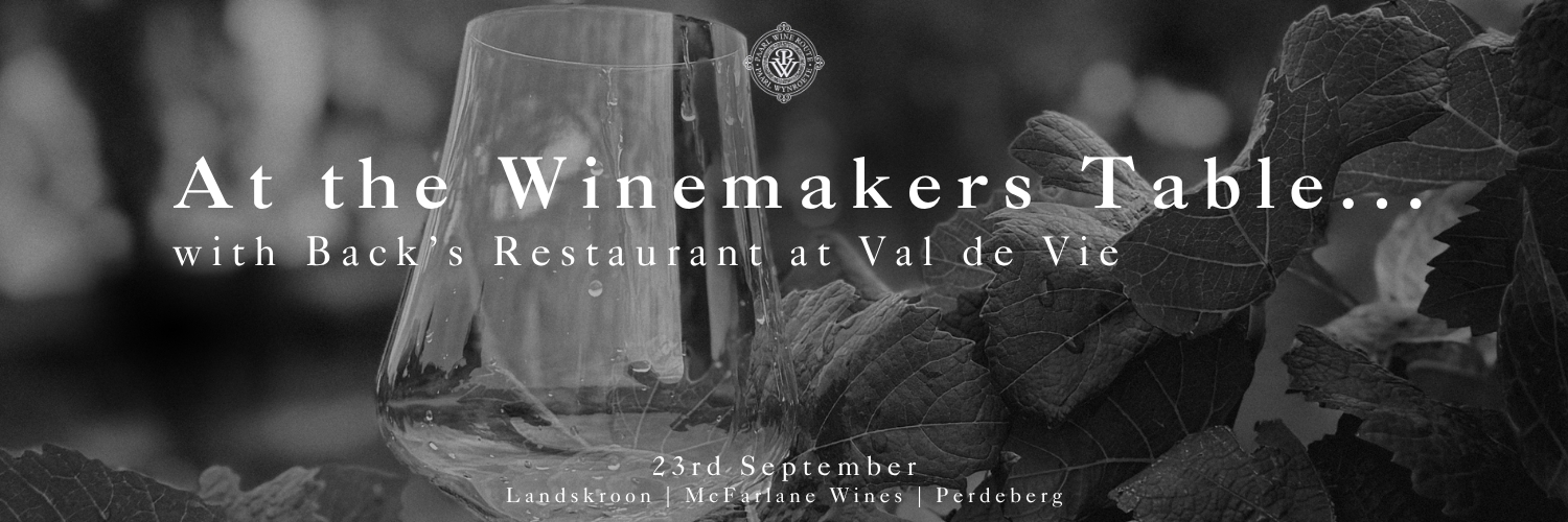 At The Winemakers Table | Back's Restaurant at Val de Vie