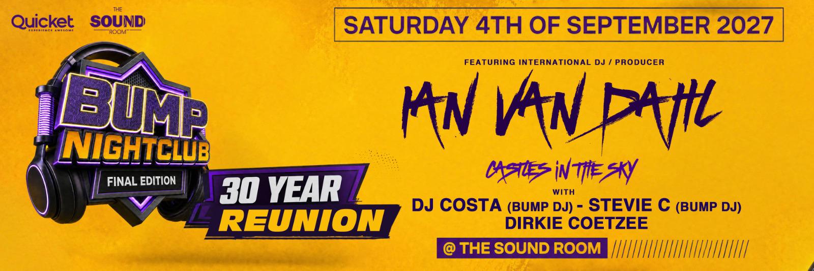 Bump Nightclub - 30 Year Reunion (Final Edition)