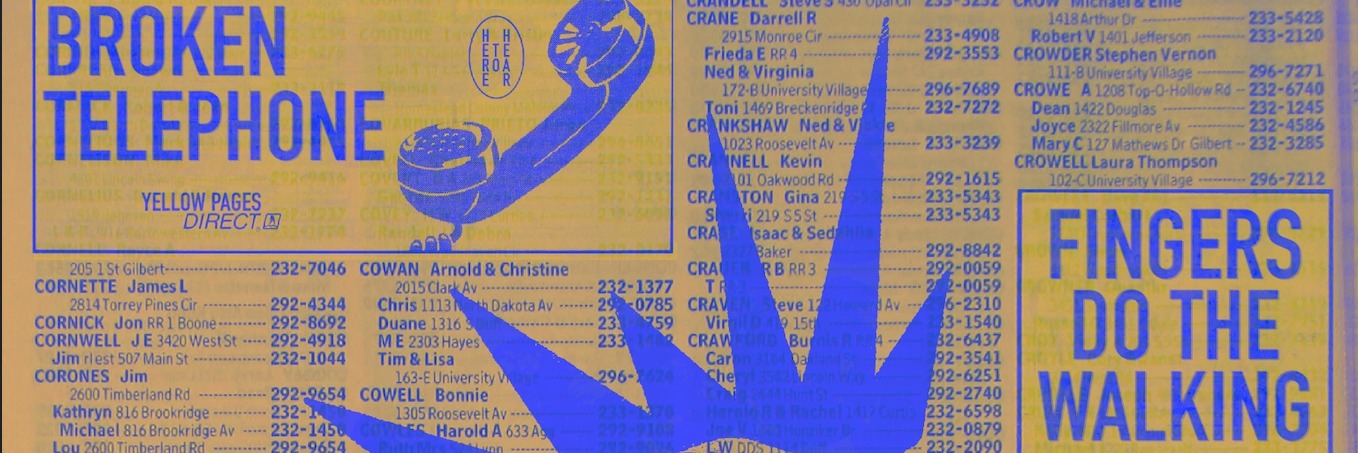 Fingers do the walking - Broken Telephone