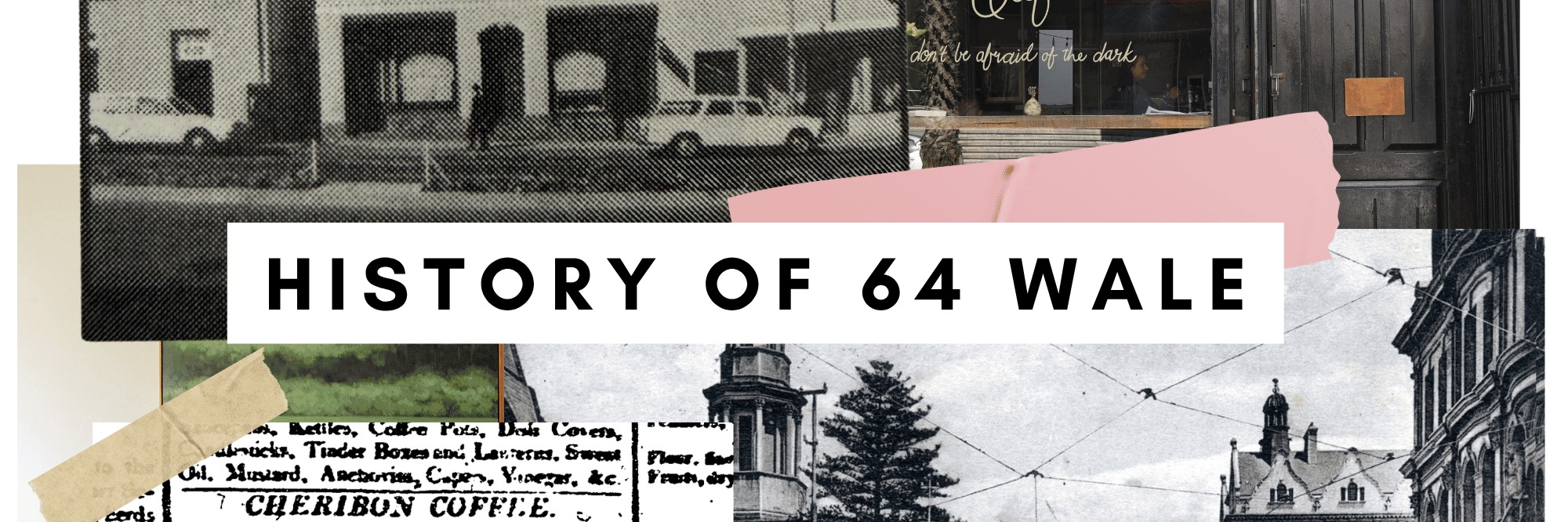 History of 64 Wale: An Evening Walkthrough