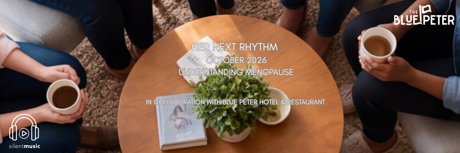 HER NEXT RHYTHM: October -  Understanding Menopause