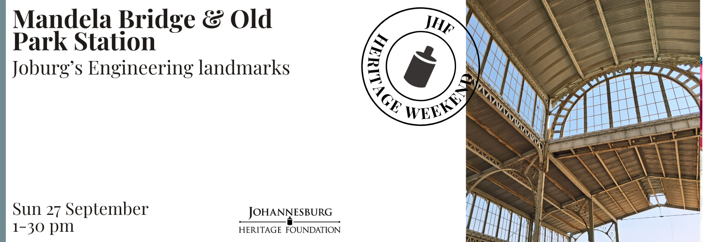 Joburg’s Engineering landmarks: Mandela Bridge and Old Park Station