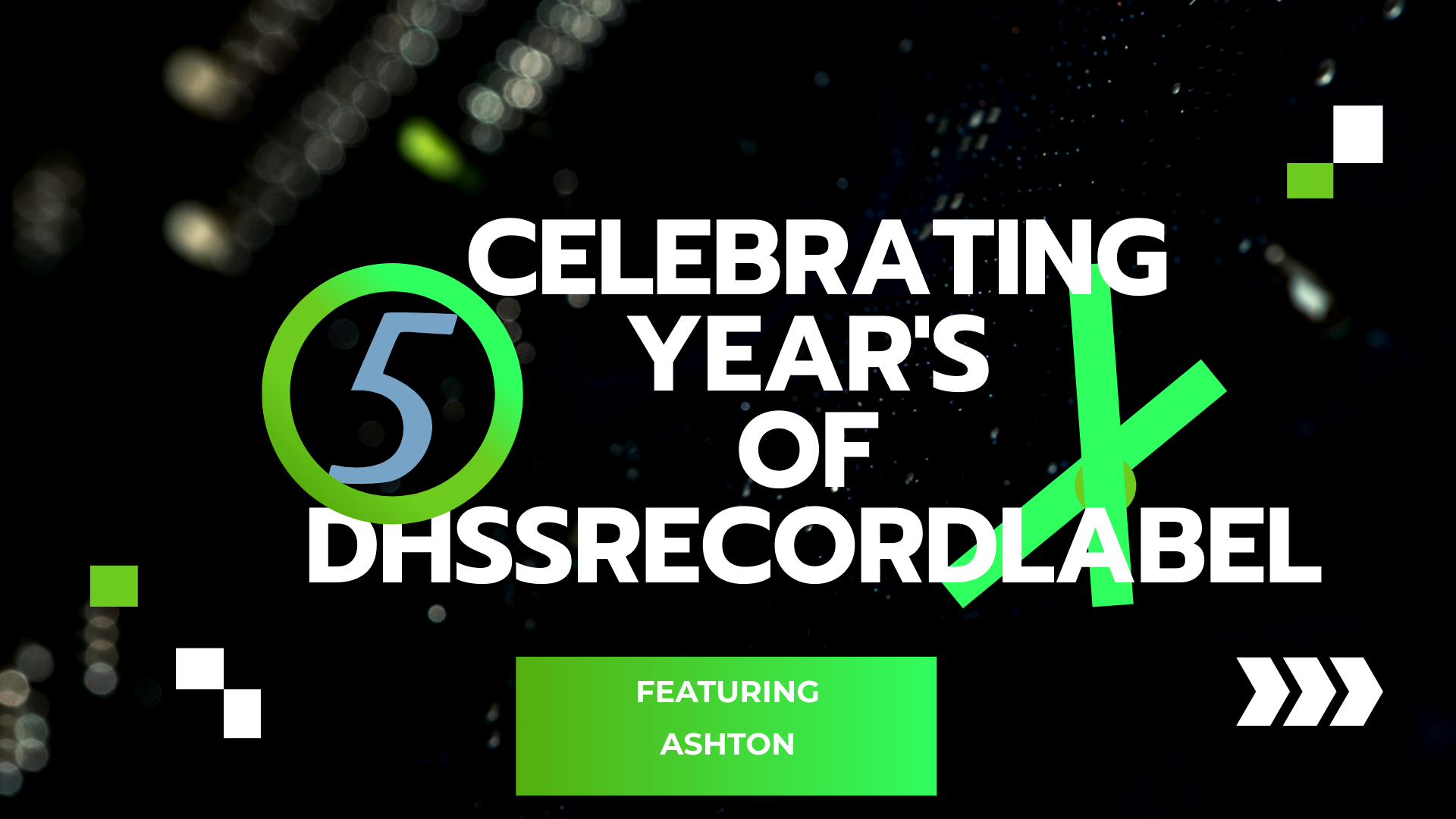 Celebrating 5 year's of DHSSRECORDLABEL
