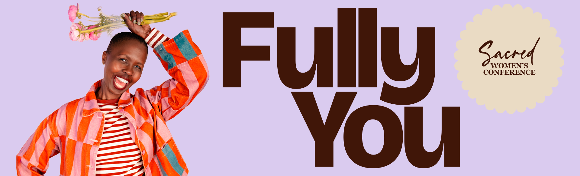Sacred Women's Conference 2026 - FULLY YOU