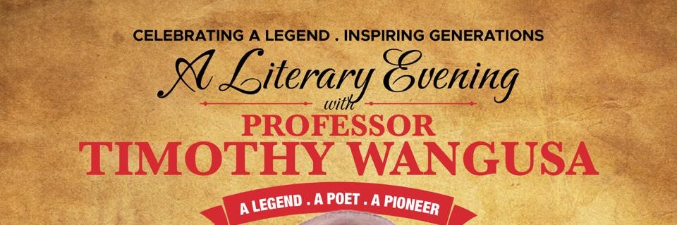 A LITERARY EVENING WITH PROFESSOR TIMOTHY WANGUSA