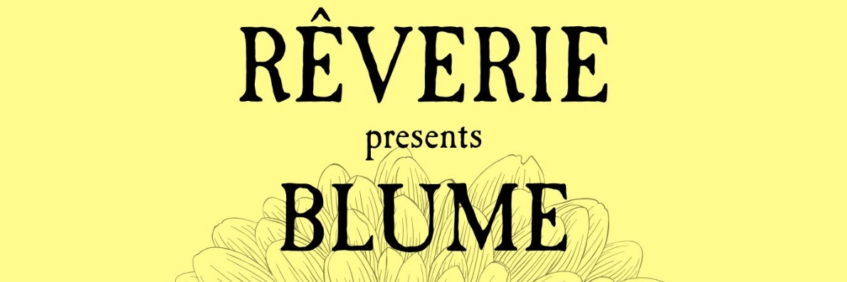 Rêverie presents Blume