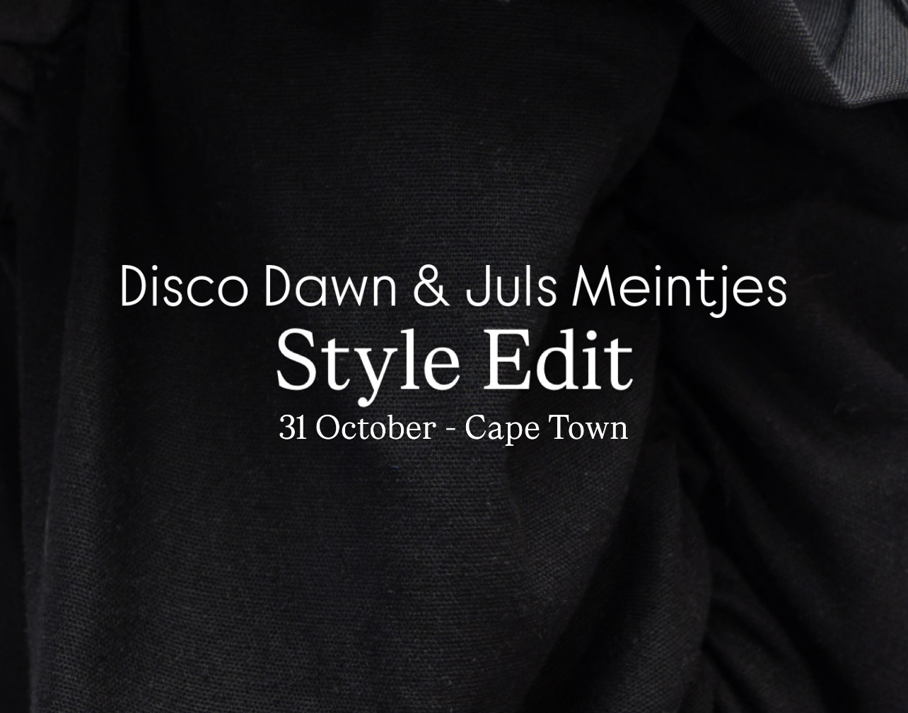 Disco Dawn & Juls Meintjes Style Edit