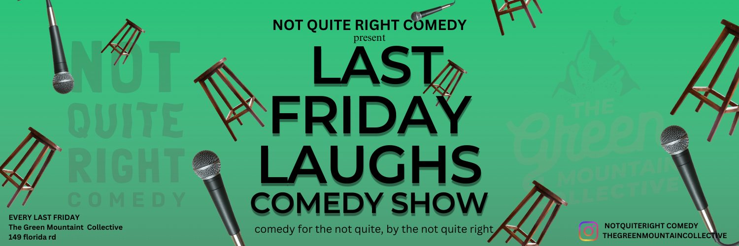 Last Friday Laughs at the Green Mountain Collective