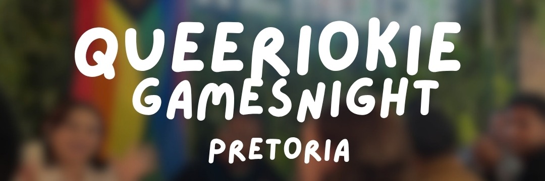 Queeriokie Gamesnight Pretoria