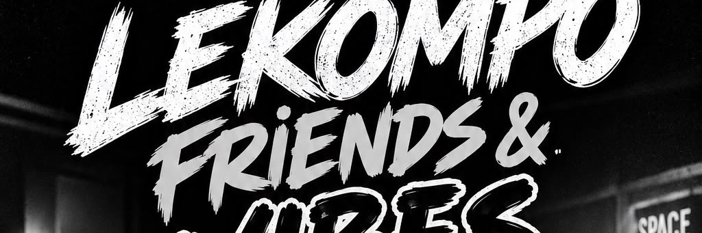 Lekompo Friends & Vibes