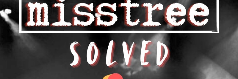 MissTree: Solved. The Reunion