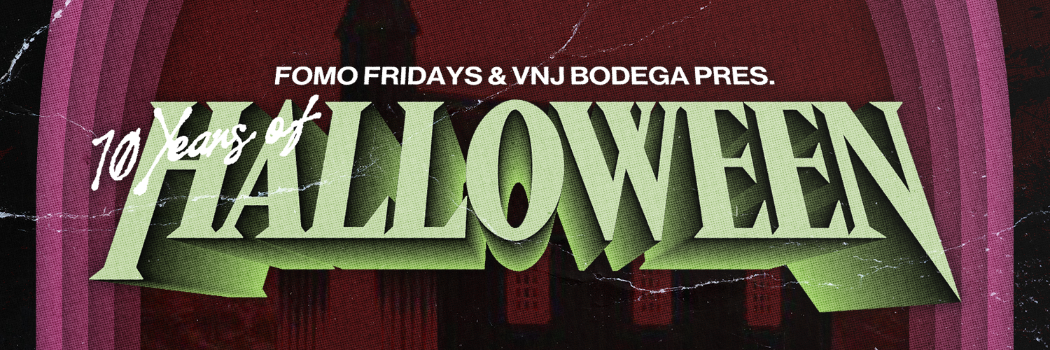#FOMOFRIDAYS x VNJBODEGA HALLOWEEN