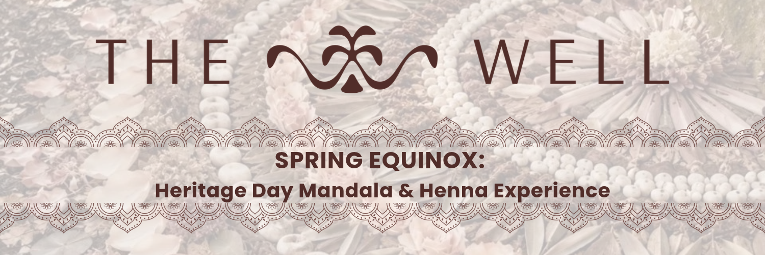 Spring Equinox: Heritage Day Mandala & Henna Experience