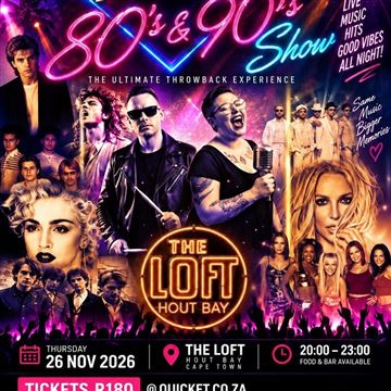 BACK 2 80’s & 90’s SHOW – THE LOFT HOUT BAY photo 1