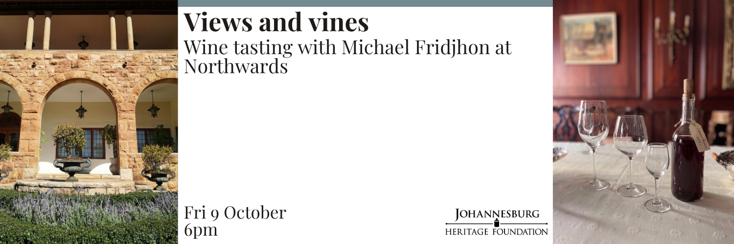 Vines and views at Northwards - Wine tasting with Michael Fridjhon