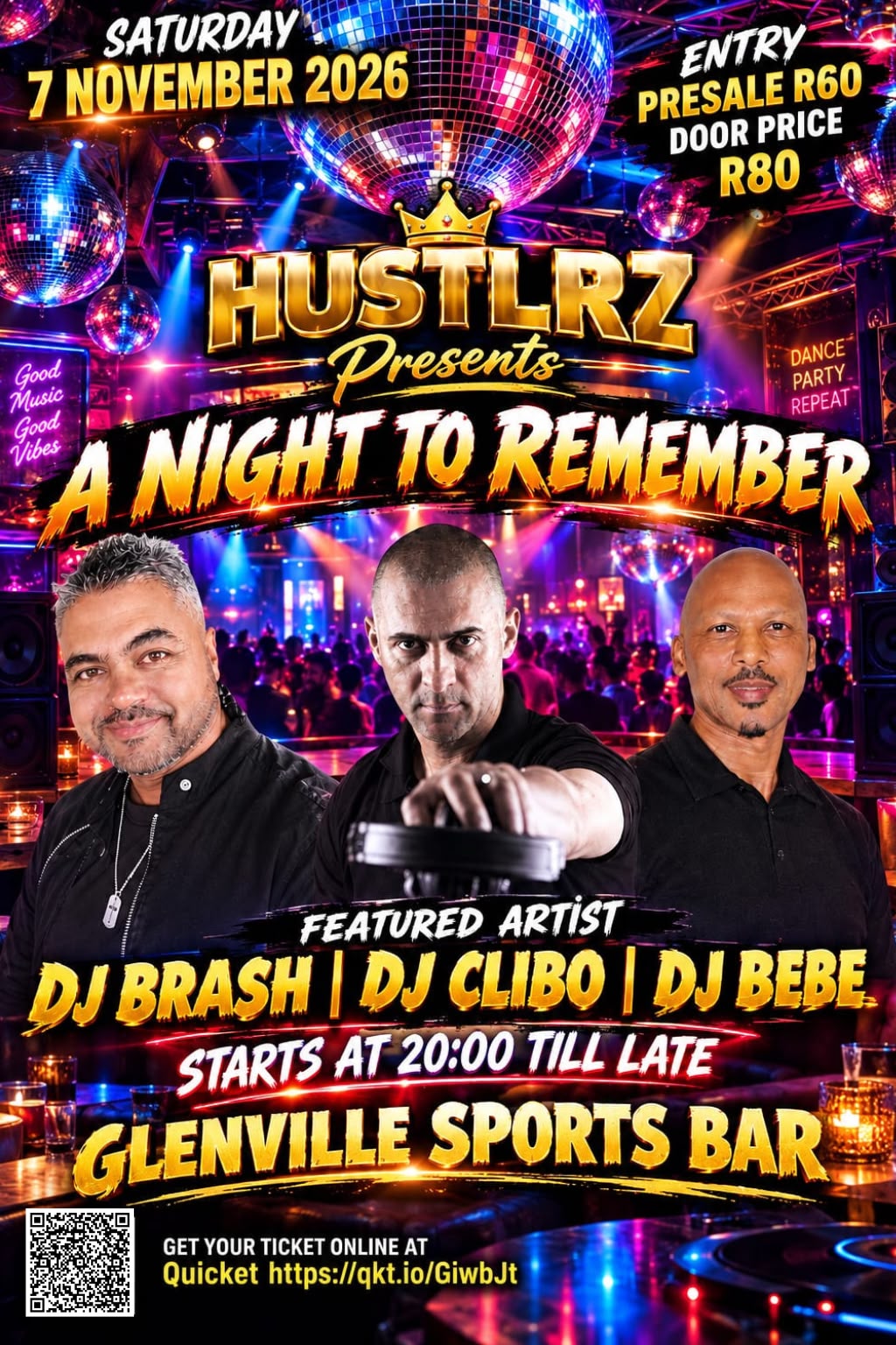 "HUSTLRZ SC presents a night to remember" with Mr Brash , DJ Clibo and DJ Bebe