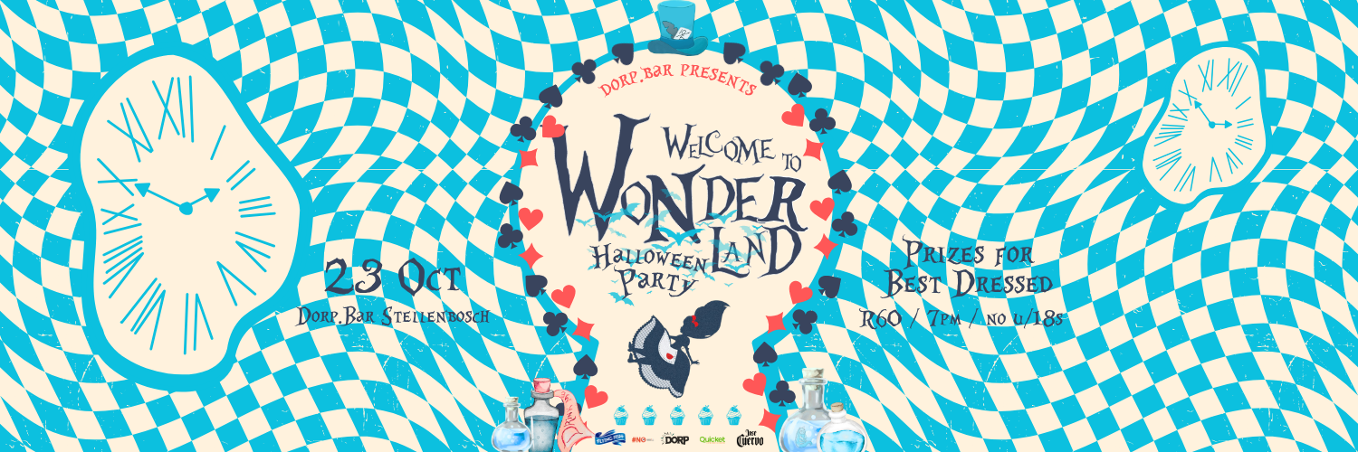 Welcome To WONDERLAND - Halloween Party at Dorp Bar Stellenbosch