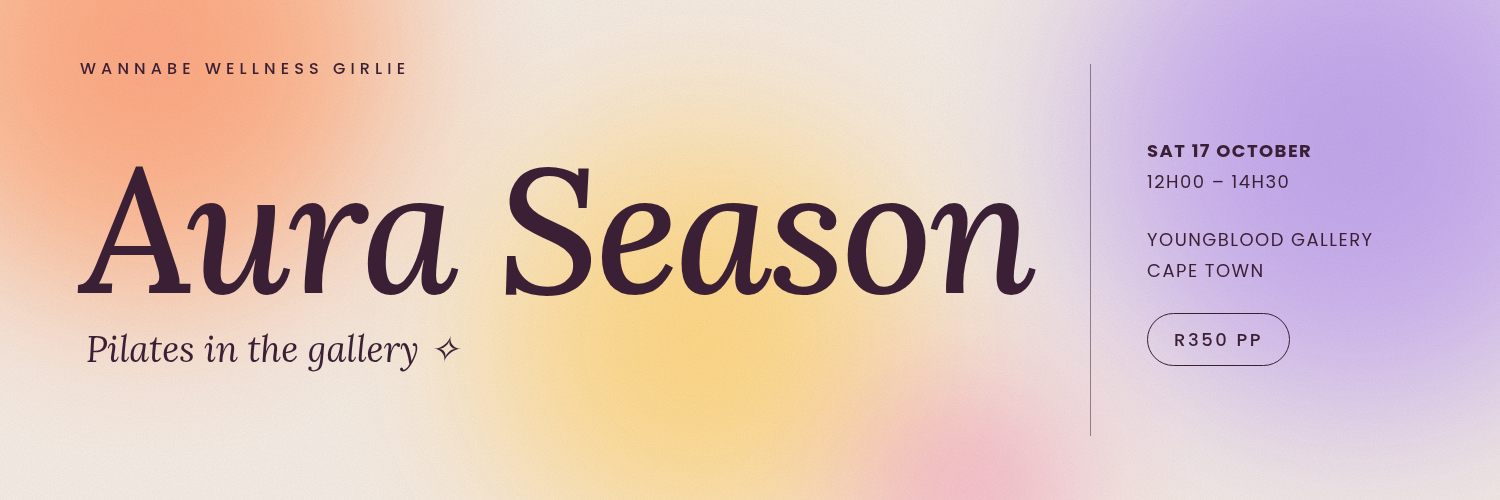 Wannabe Wellness Girlie Presents Aura Season