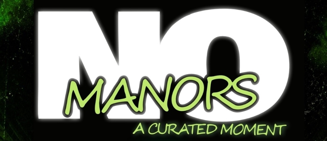 NO MANORS - 1 Year of Curated Moments