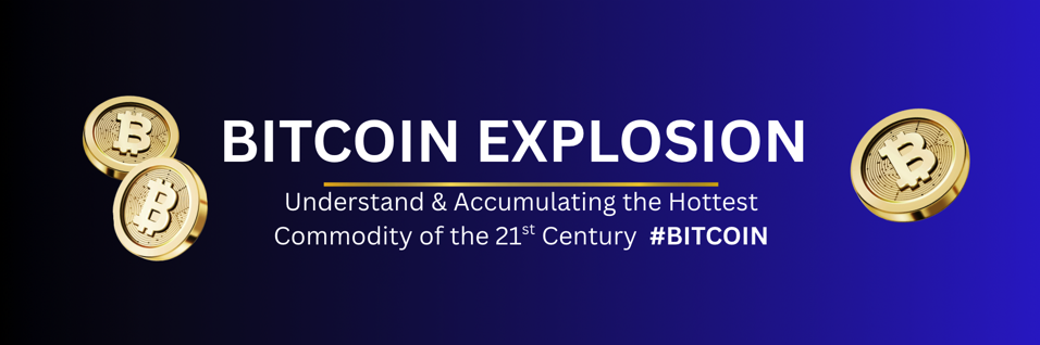 BITCOIN EXPLOSION