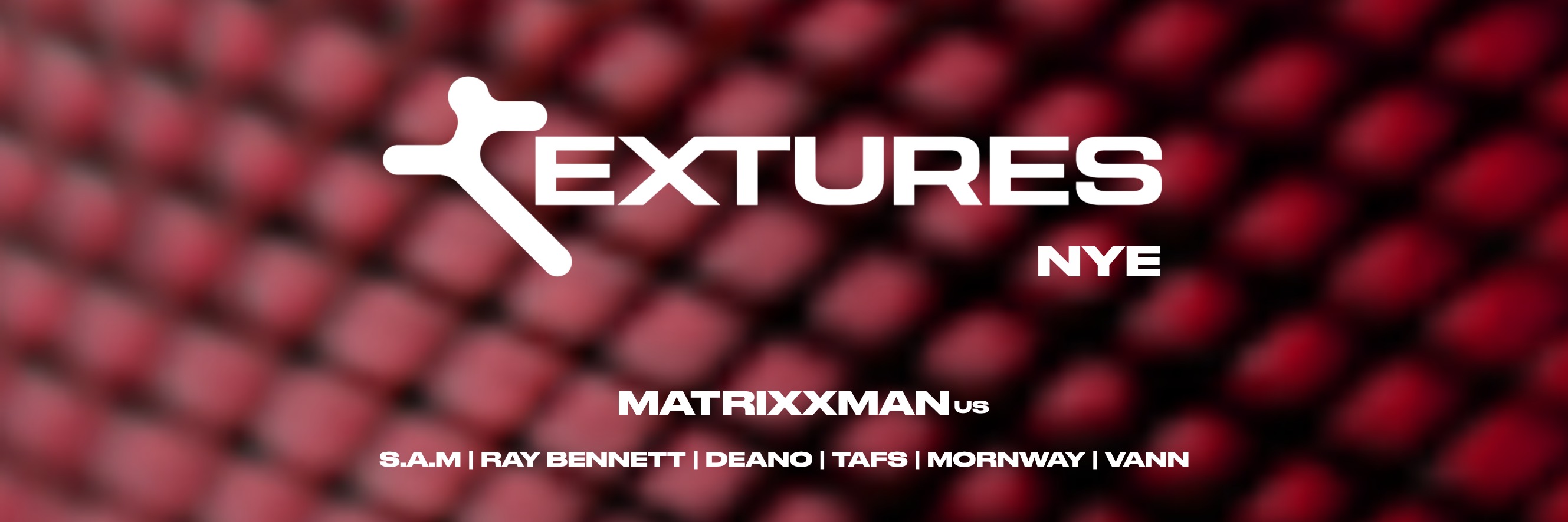 Textures NYE ft. Matrixxman (US)