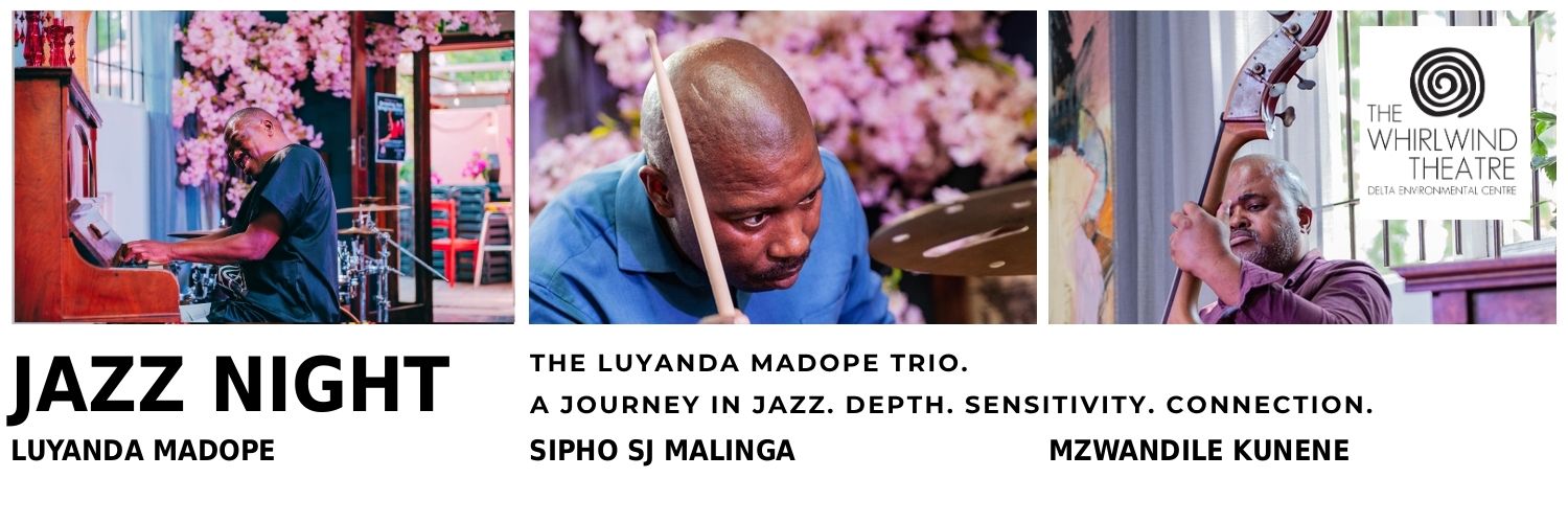 THE LUYANDA MADOPE TRIO – A JOURNEY IN JAZZ