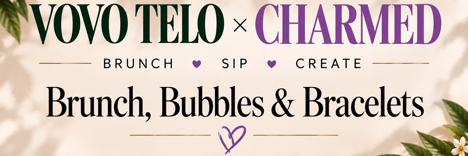 Brunch, Bubbles & Bracelets | Vovo Telo × Charmed