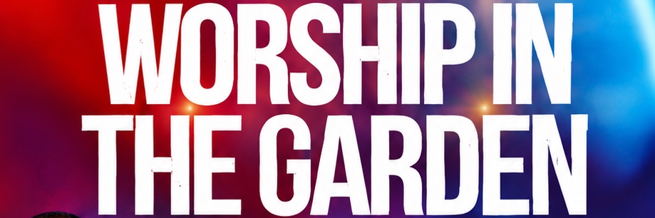 Worship In The Garden