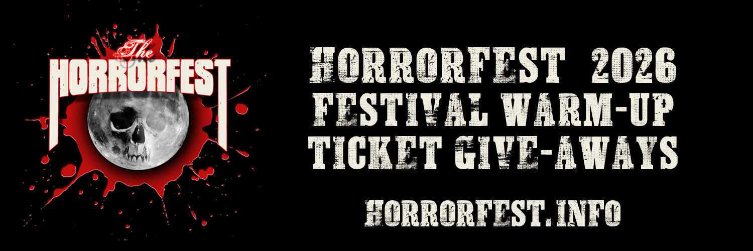 TICKET GIVE-AWAYS - HORRORFEST '26 WARM-UPS
