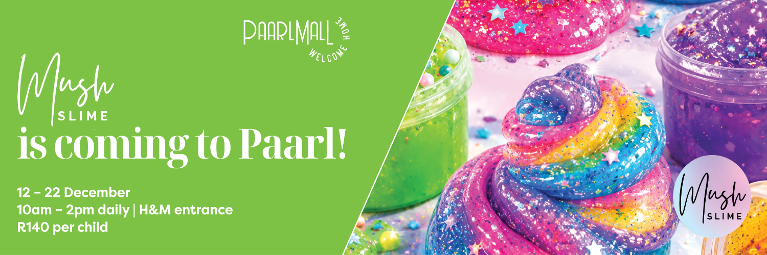 Mush Slime is coming to Paarl Mall