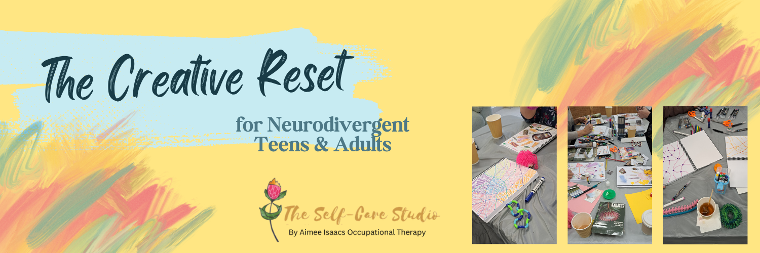The Creative Reset - Neurodivergent Teens and Adults