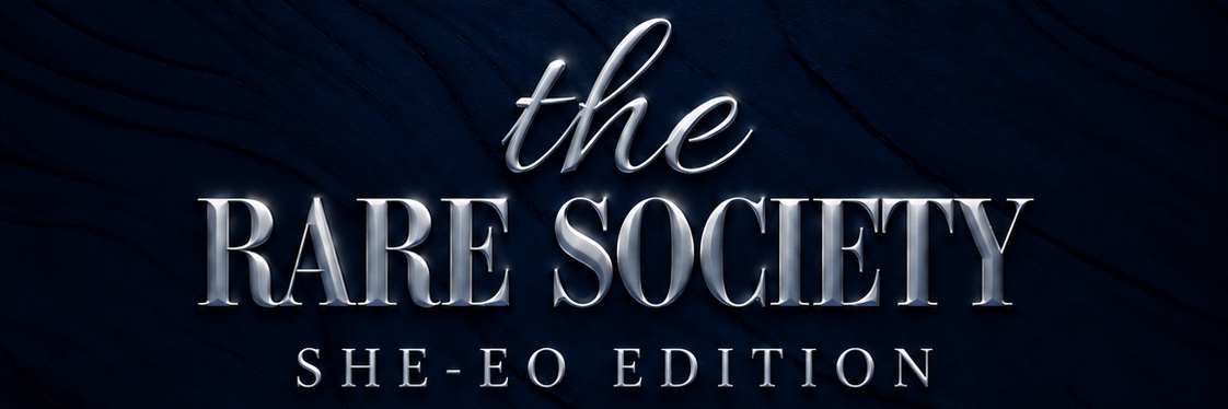 The Rare Society | SHE-EO Edition