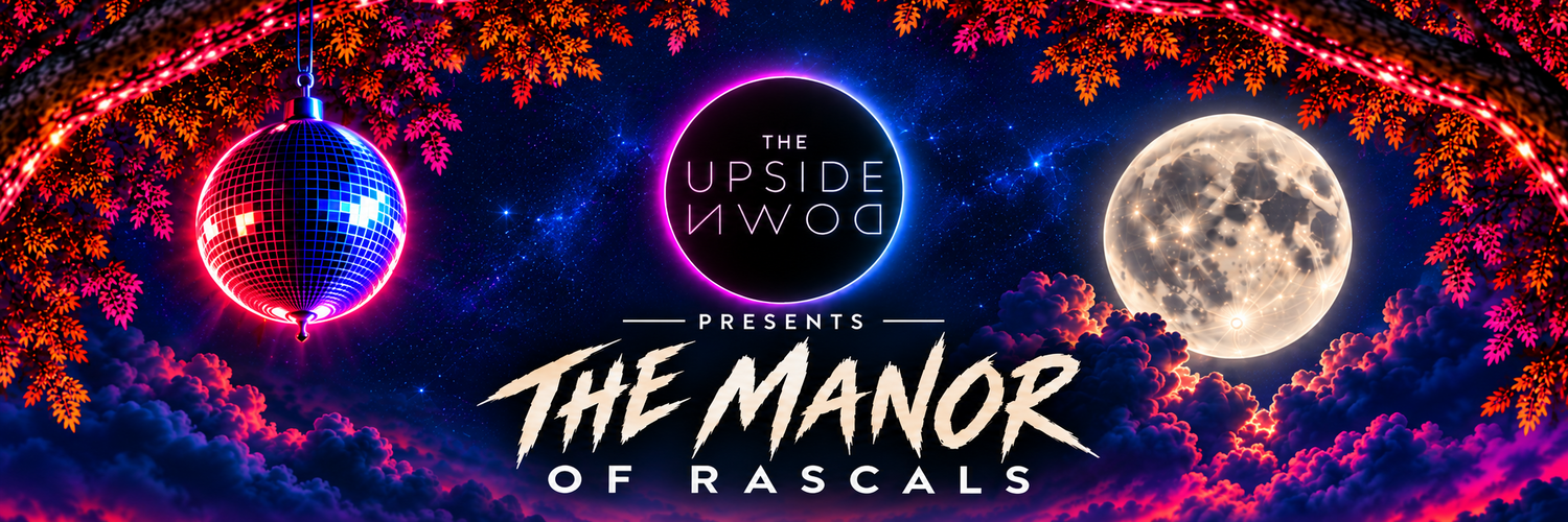 The Upside Down Presents The Manor of Rascals