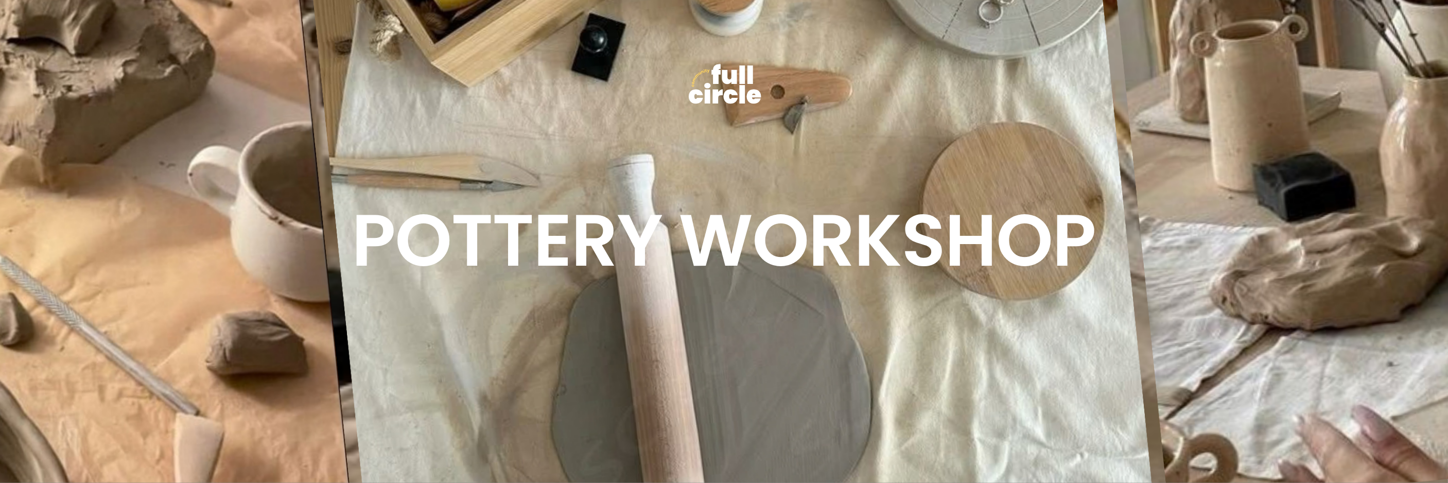 Pottery Workshop with Full Circle