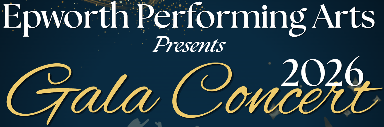 Epworth Performing Arts Gala Concert 2026