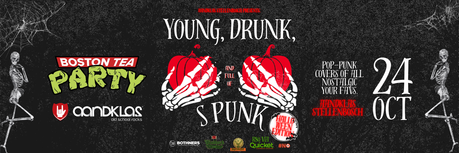 Young, Drunk, and full of S-PUNK with Boston Tea Party [HALLOWEEN EDITION] LIVE at Aandklas Stellenbosch