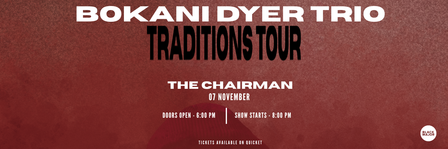 The Chairman - Bokani Dyer Trio Traditions Album