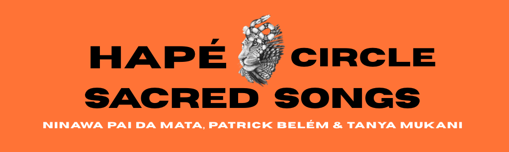 Hapè Circle and Sacred Songs