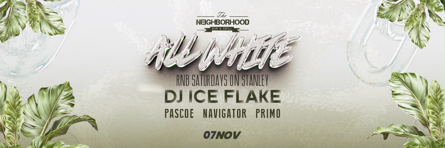 ALL WHITE RNB SATURDAYS ON STANLEY