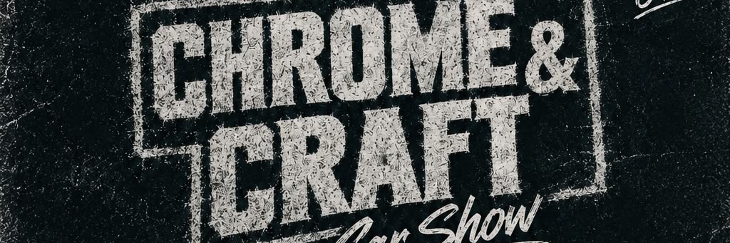 Chrome & Craft