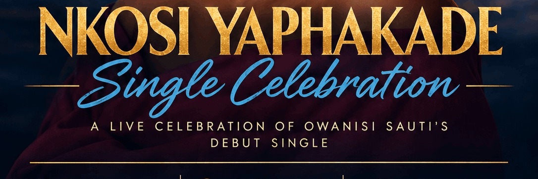 Nkosi Yaphakade: Single Celebration
