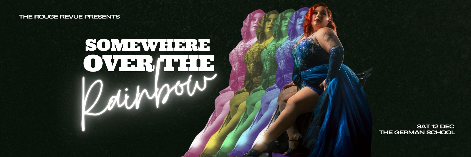 The Rouge Revue, Somewhere Over The Rainbow