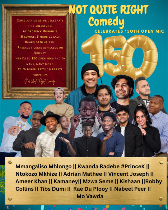 Not Quite Right 150 Open Mic Special