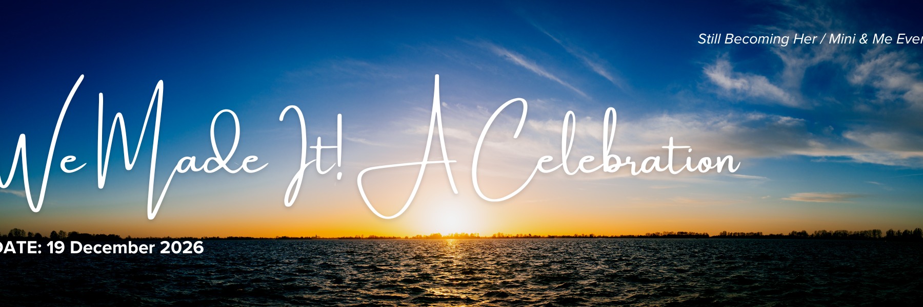 We Made It  - A Celebration