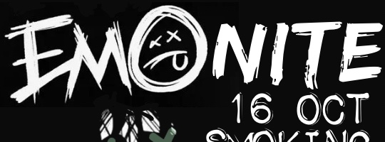 EMO NITE - 16 OCTOBER - SMOKING KILLS