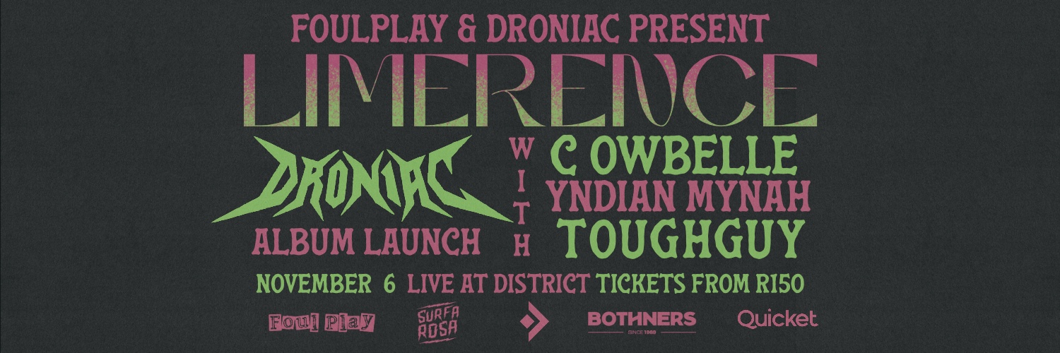 Foul Play & Droniac presents LIMERENCE Album Launch w/ Yndian Mynah, Toughguy & Cowbelle