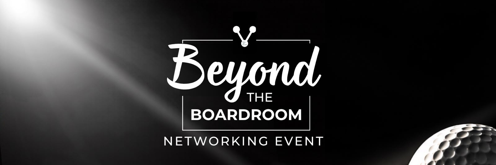 Beyond The Board Room
