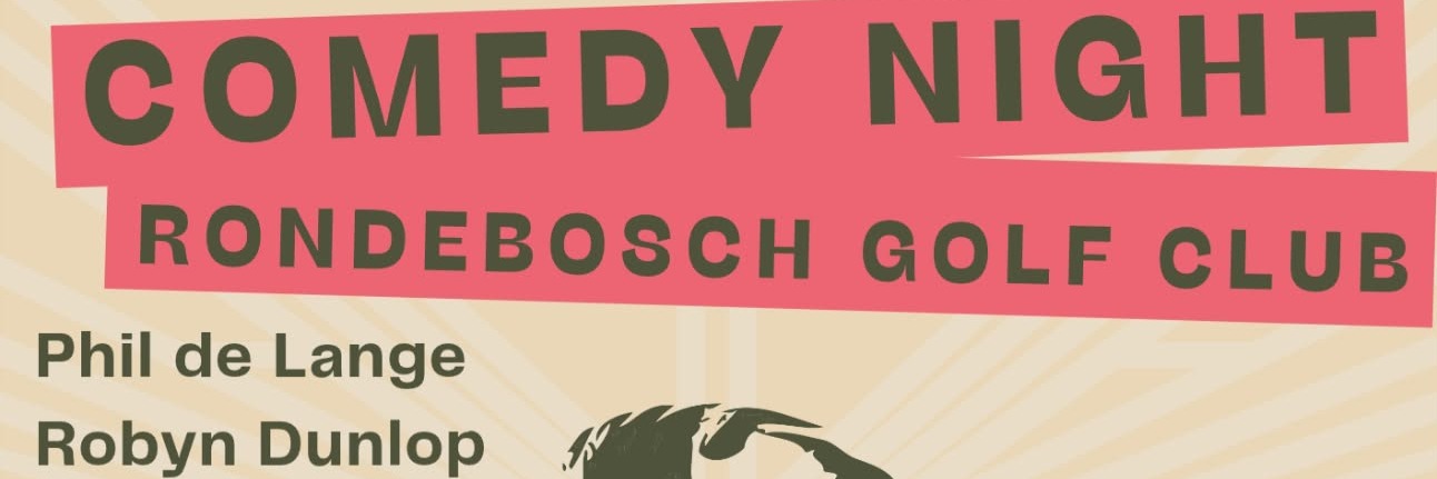 Rondebosch Golf Club Comedy Night- Cast your worries!