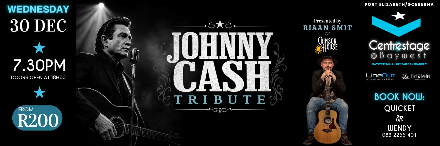 JOHNNY CASH TRIBUTE Presented by Riaan Smit of Crimson House. Wednesday, 30 December 2026 at Centrestage at Baywest