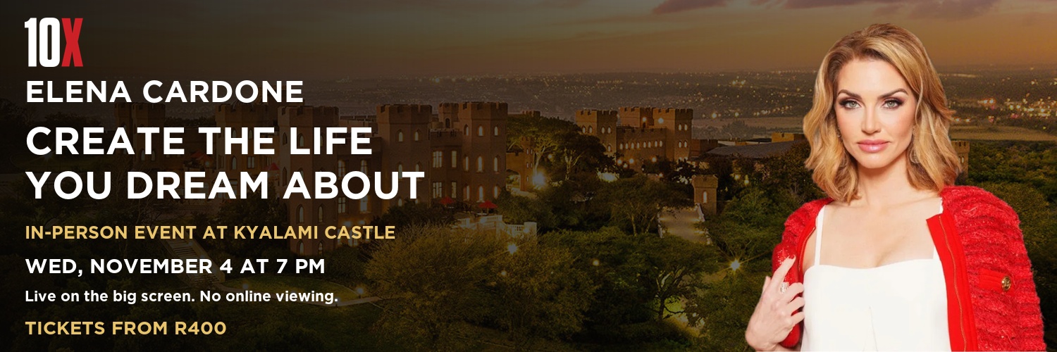 Elena Cardone 10X Seminar: Create the Life You Dream About (In Person at Kyalami Castle)